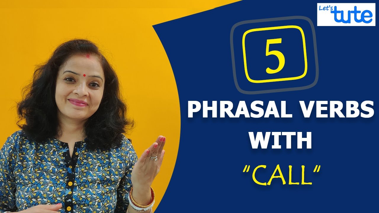 Learn 5 Phrasal Verbs with CALL |  Phrasal Verbs in English | Letstute English