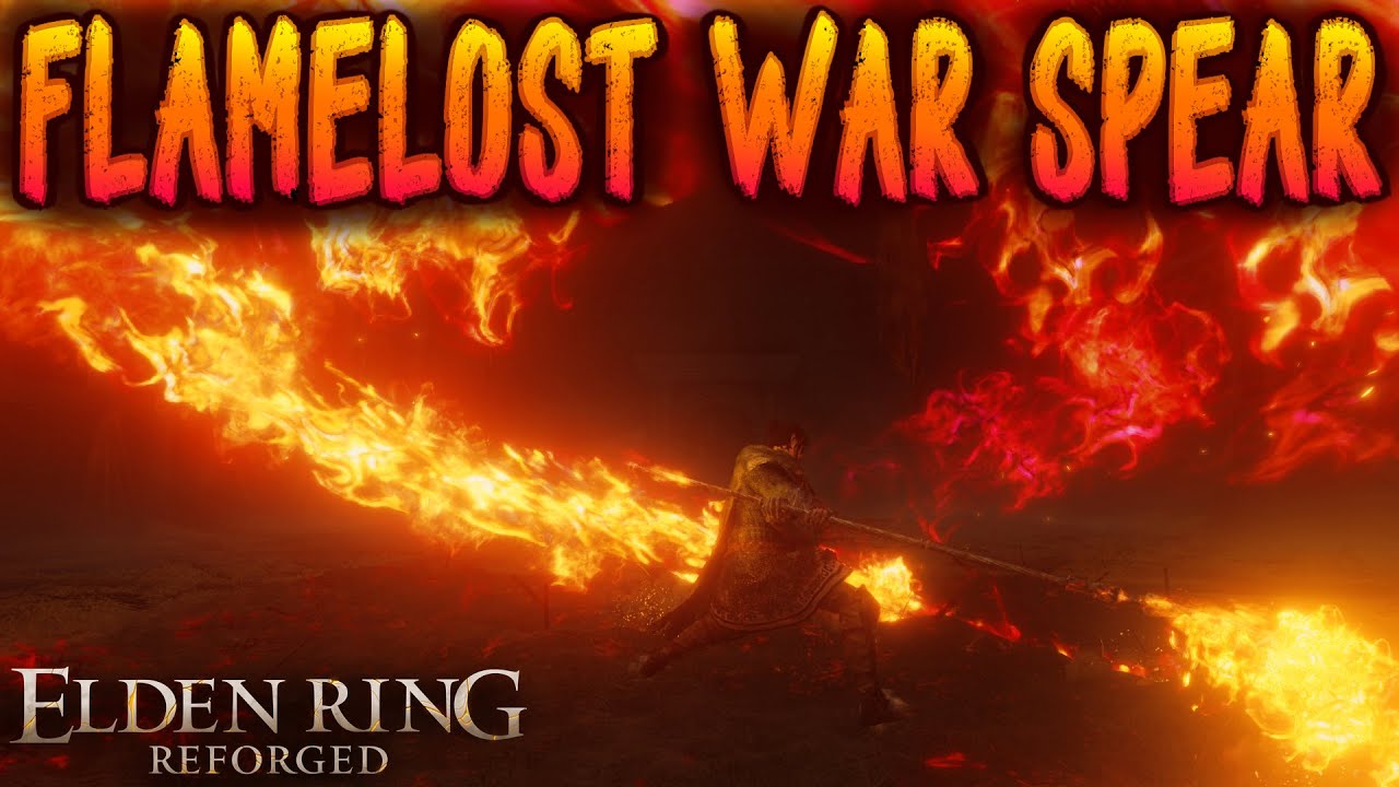 Elden Ring Reforged - Flamelost War Spear Weapon Showcase