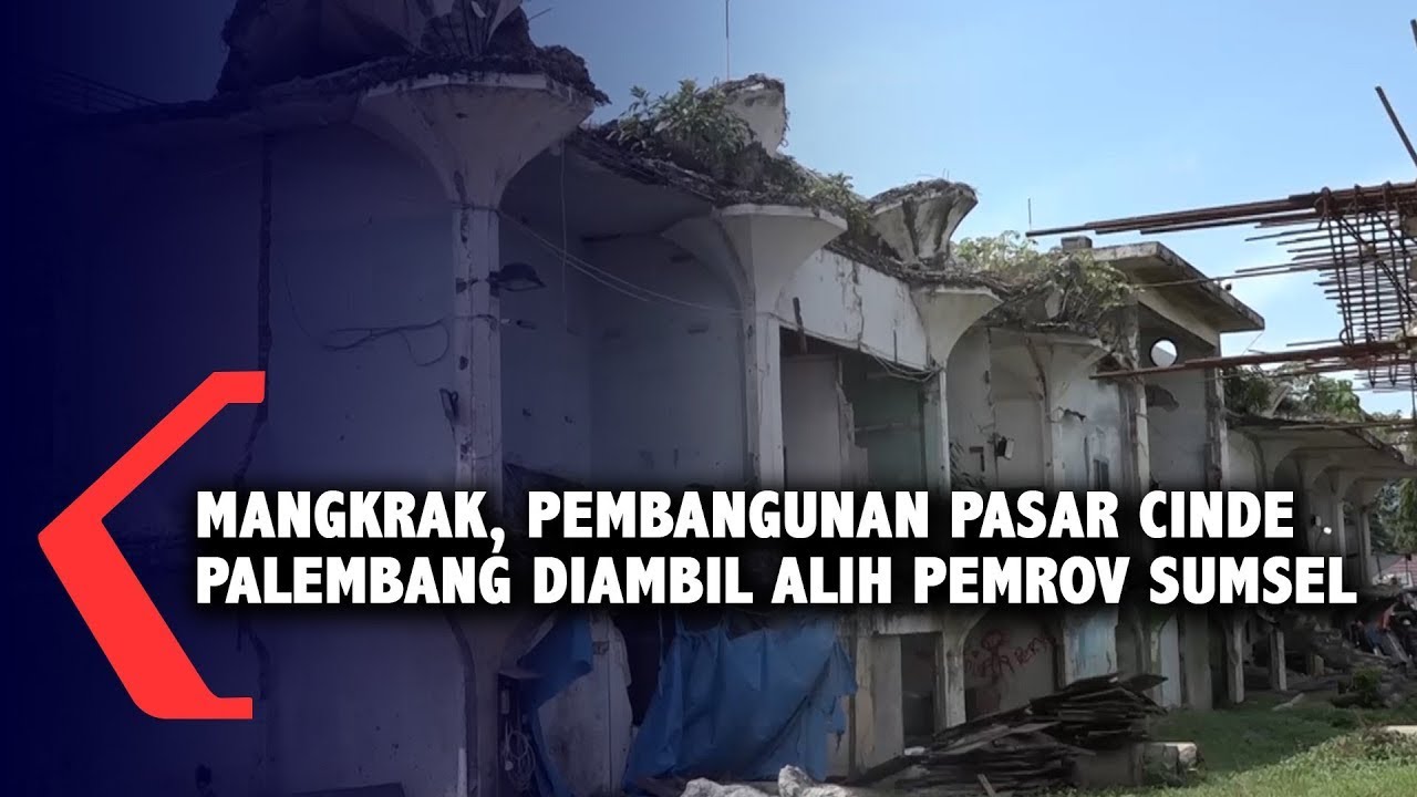 Mangkrak, Pembangunan Pasar Cinde Palembang Diambil Alih Pemrov Sumsel