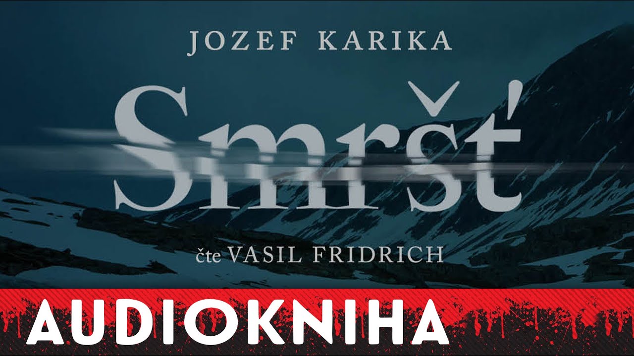 Jozef Karika - Smršť | Audiokniha