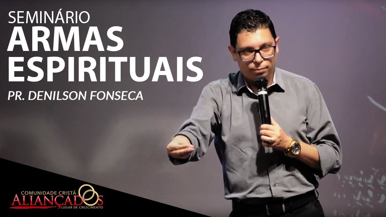 4° Aula - Armas Espirituais Para Vencer a Guerra // Pr. Denilson Fonseca