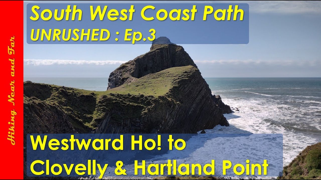 SWCP - Westward Ho! to Clovelly and Hartland Point : From bland to breathtaking? Ep.3