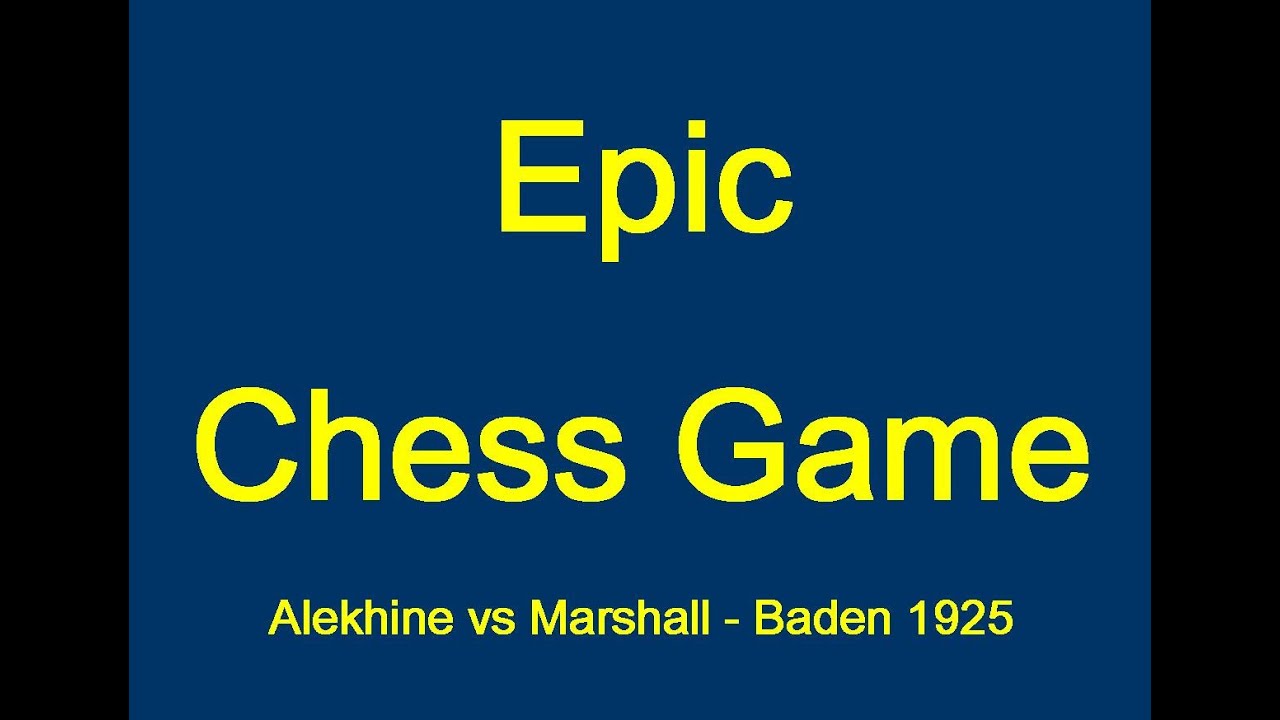 Alekhine vs Marshall - Baden Baden 1925