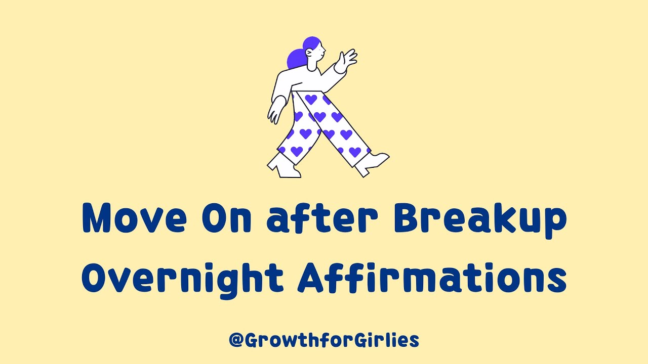 Move On After a Breakup | Overnight Affirmations to Let Go