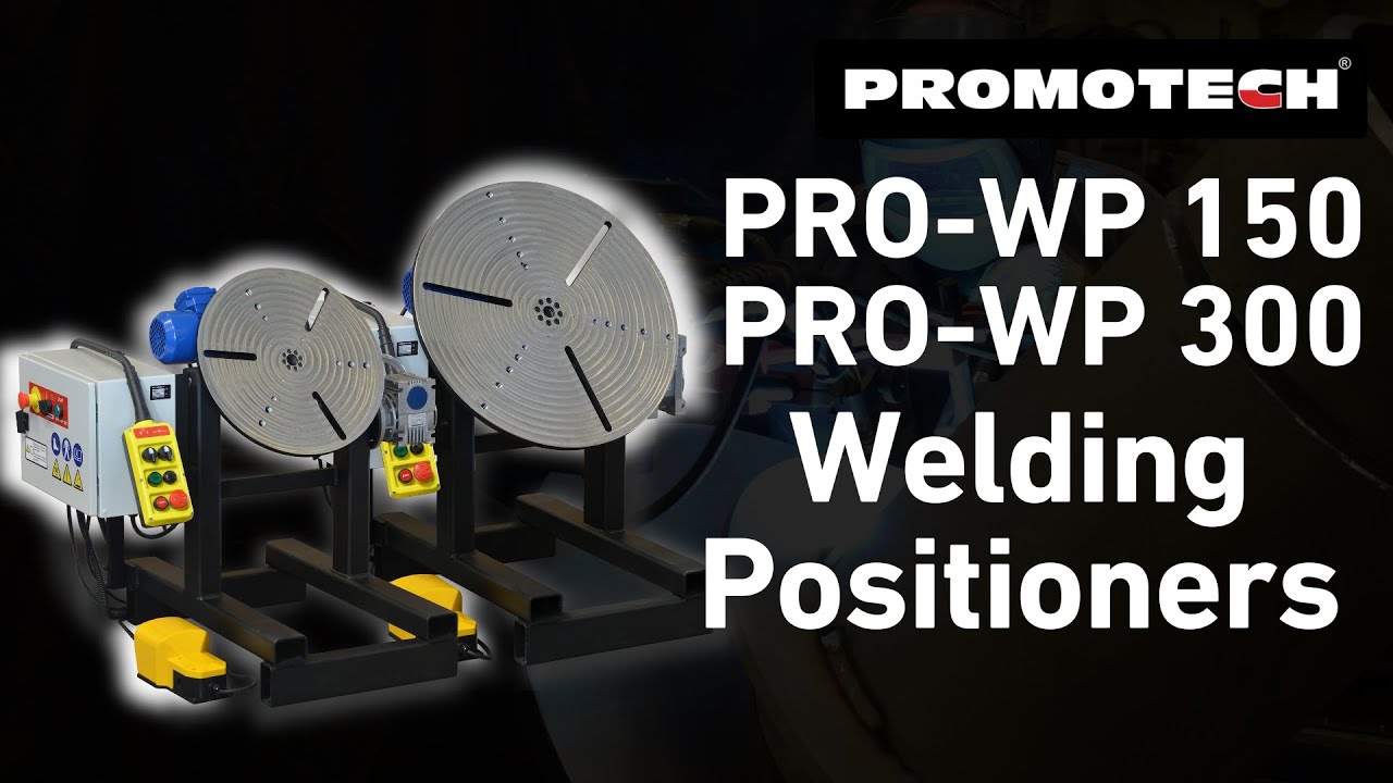 PRO-WP 150 & PRO-WP 300 | Welding Positioners