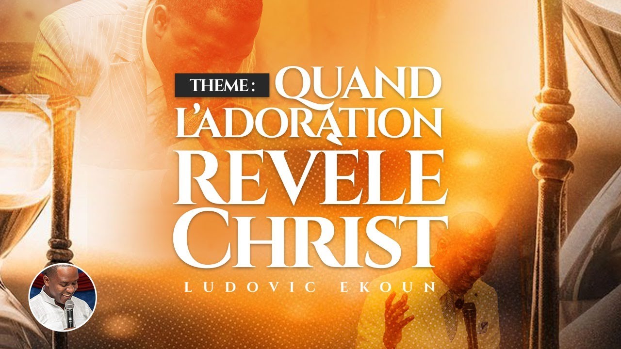 QUAND L'ADORATION REVELE CHRIST | 04/01/2026