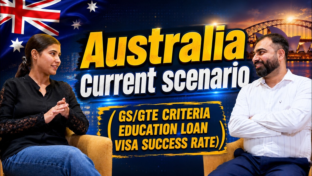 📚 Australia Current Scenario 2026 | GS/GTE, Education Loan & Visa Success Rate