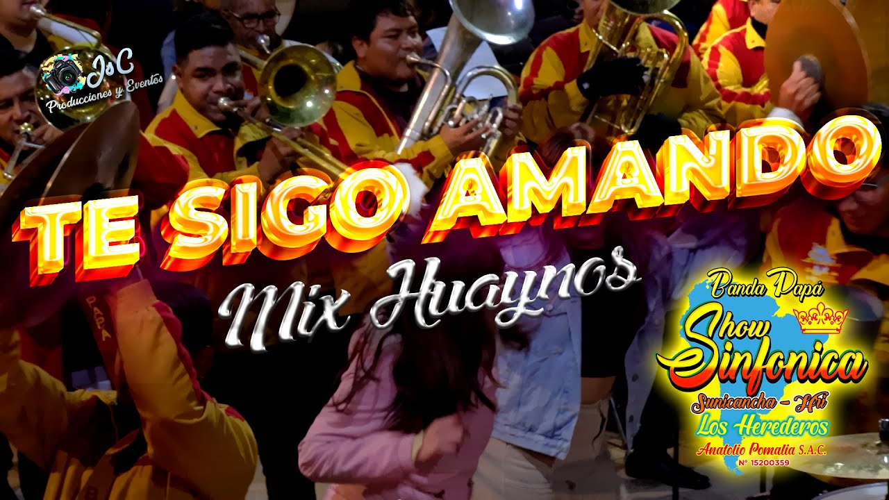 TE SIGO AMANDO - DOS CERVEZAS MAS - AMOR DE VERANO (PRIMICIA)▶  Banda Papá Show Sinfonica Sunicancha