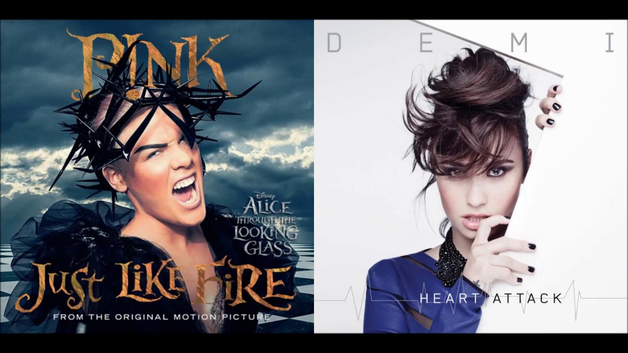 Heart Like Fire (Mashup) - P!nk & Demi Lovato