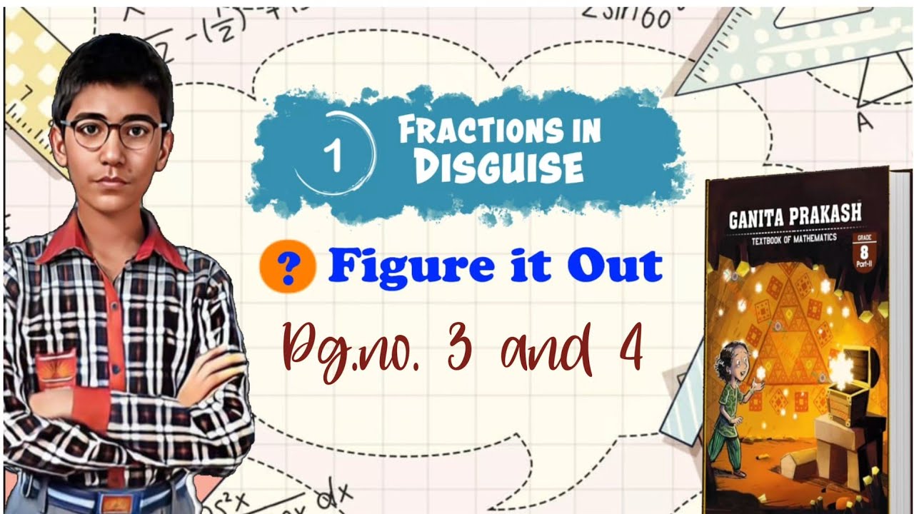 Chapter-1 FRACTIONS IN DISGUISE | Figure it Out Pg. No. 3&4