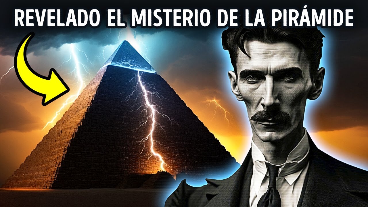 Tesla descifró el antiguo misterio de las pirámides