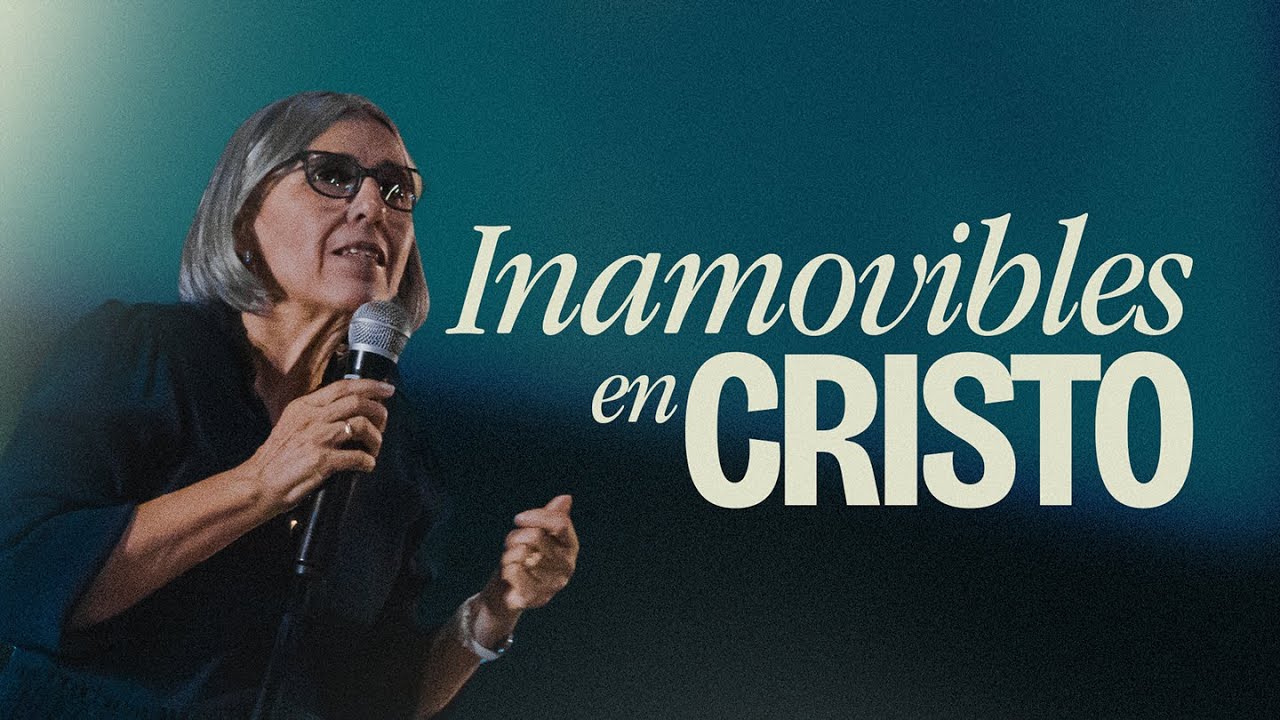 Inamovibles en Cristo | Pf. Patricia Quintero | Poder de Dios | Prédicas Cristianas