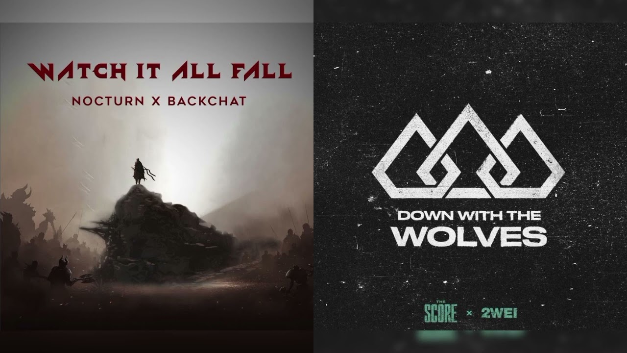 All falls with the wolves | Nocturn & Backchat x The Score & 2WEI | Mashup