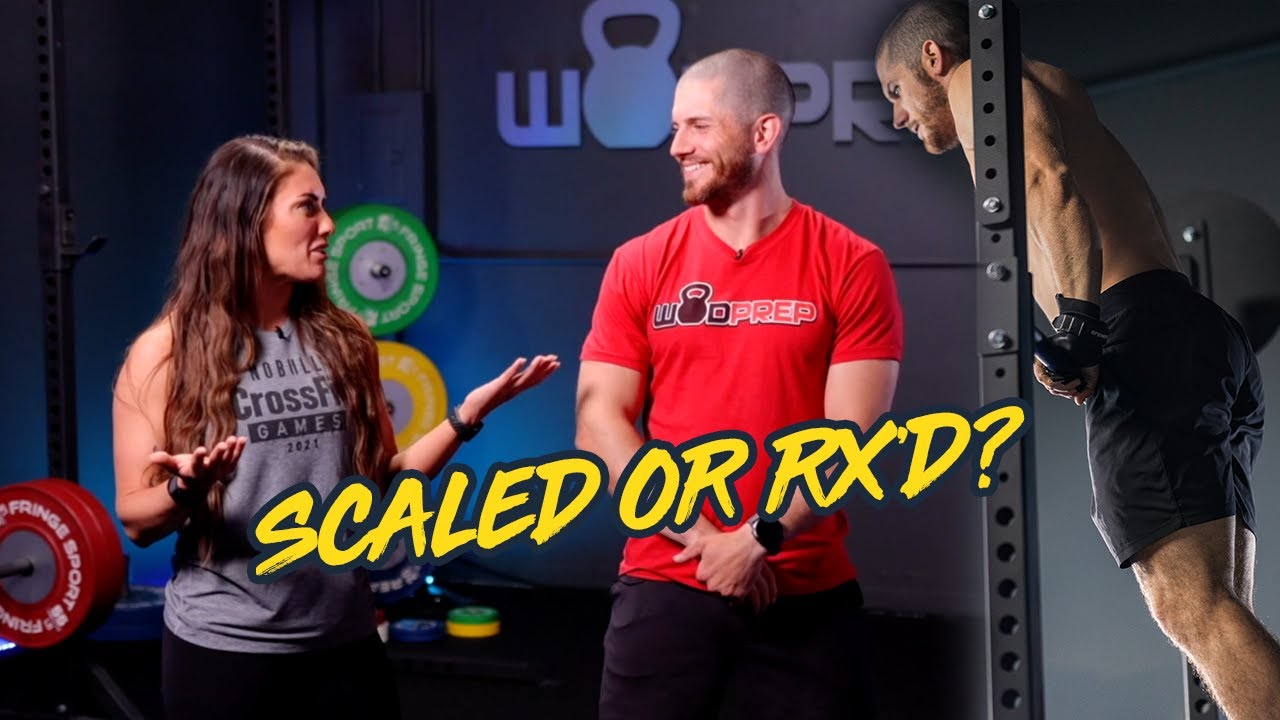Scaled or RX'd? (How to decide in CrossFit Workouts!)