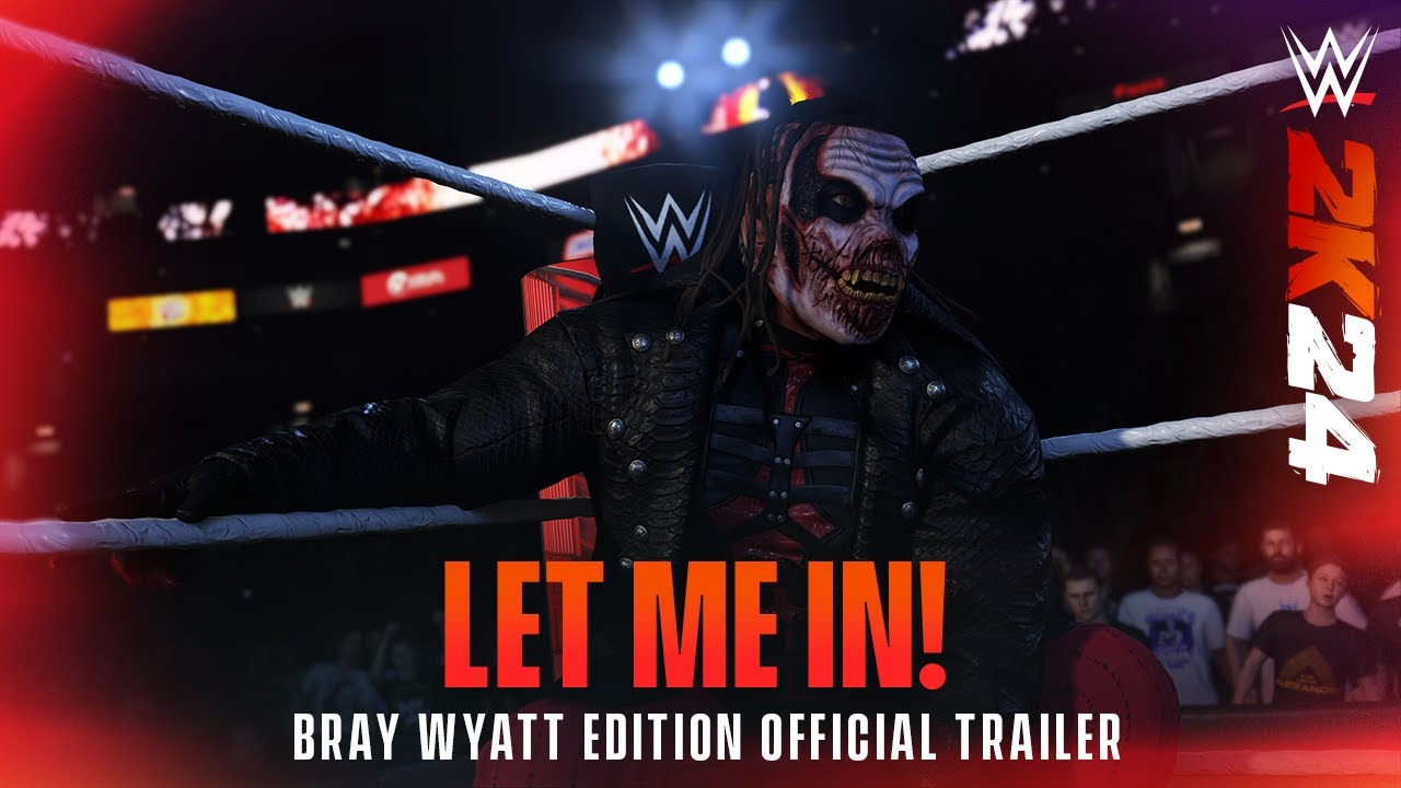 LET ME IN! WWE 2K24 Bray Wyatt Edition Official Trailer | 2K