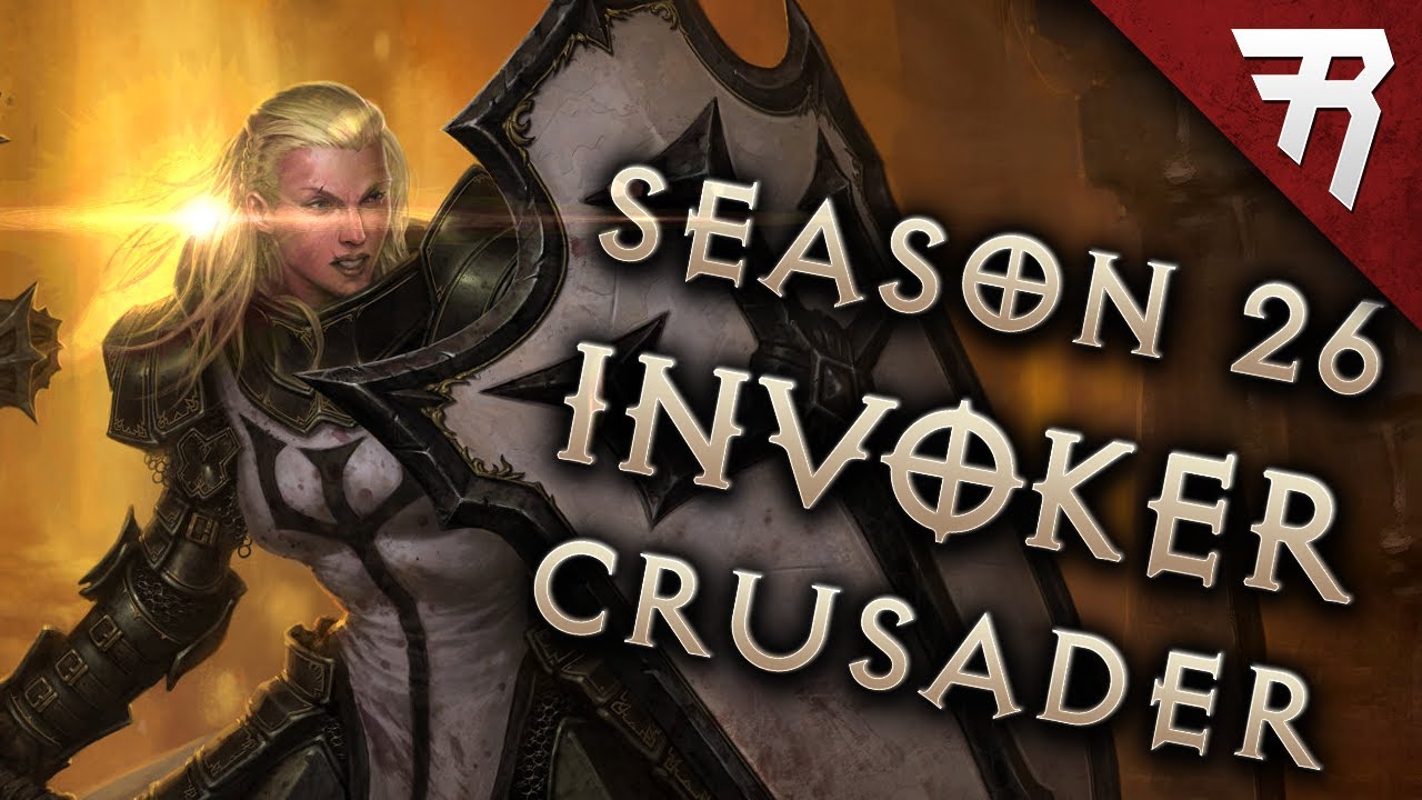 Diablo 3 Season 26 Crusader Invoker GR 135+ build guide - Patch 2.7.3 (Torment 16)