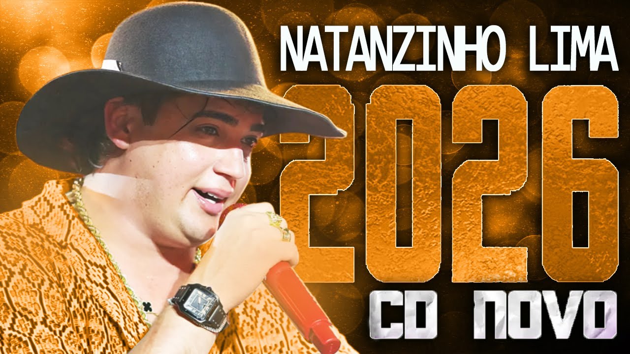 NATANZINHO LIMA 2026 ( CD NOVO 2026 ) REPERT&Oacute;RIO NOVO - M&Uacute;SICAS NOVAS