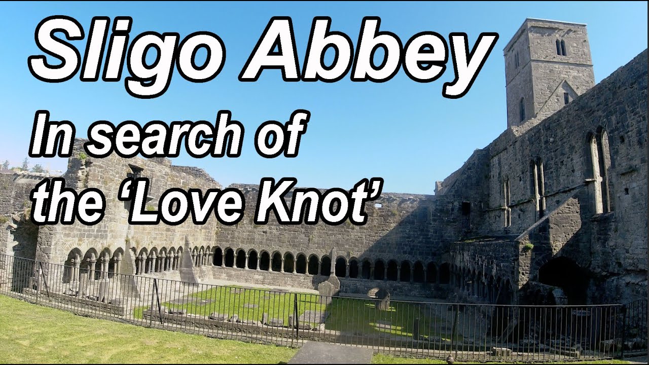 Sligo Abbey. In search of the Love Knot.