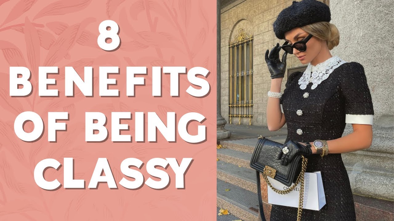 Benefits of Being An Elegant Woman  | 8 Reasons To Be Classy