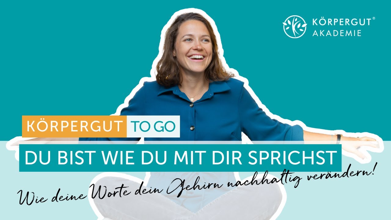 Du bist, wie du mit dir sprichst - Wie deine Worte nachhaltig dein Gehirn ver&auml;ndern!