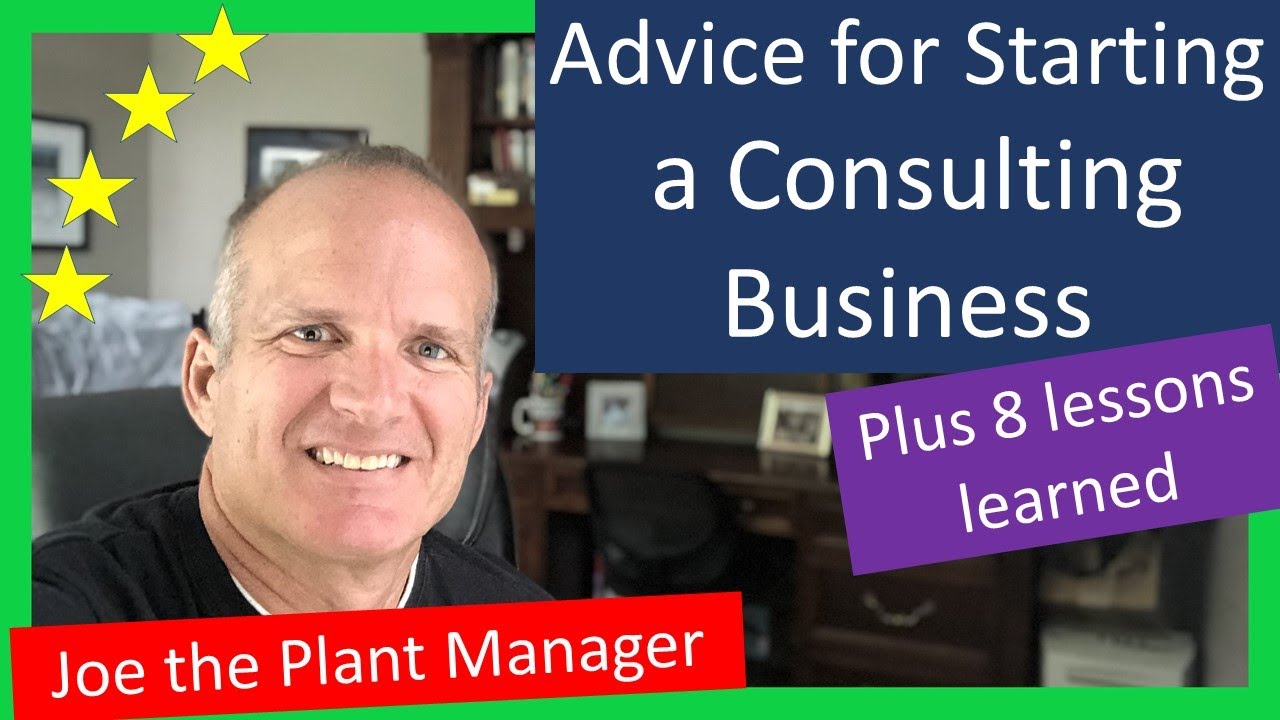 Starting a consulting business?  4 pieces of Advice and 8 Lessons Learned