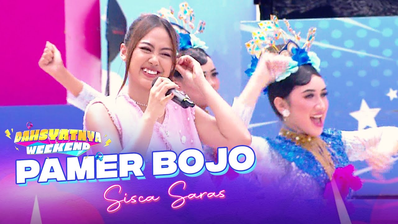 Sisca Saras - Pamer Bojo | DAHSYATNYA WEEKEND