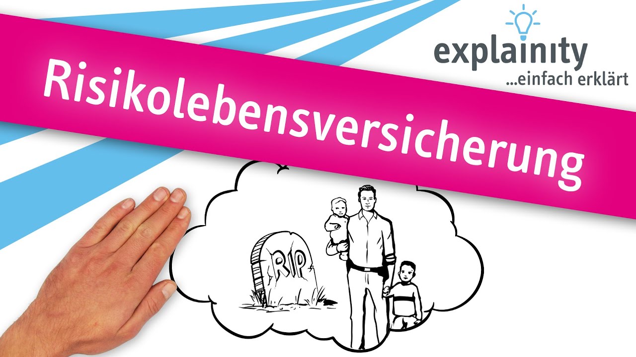 Die Risikolebensversicherung einfach erkl&auml;rt (explainity&reg; Erkl&auml;rvideo)