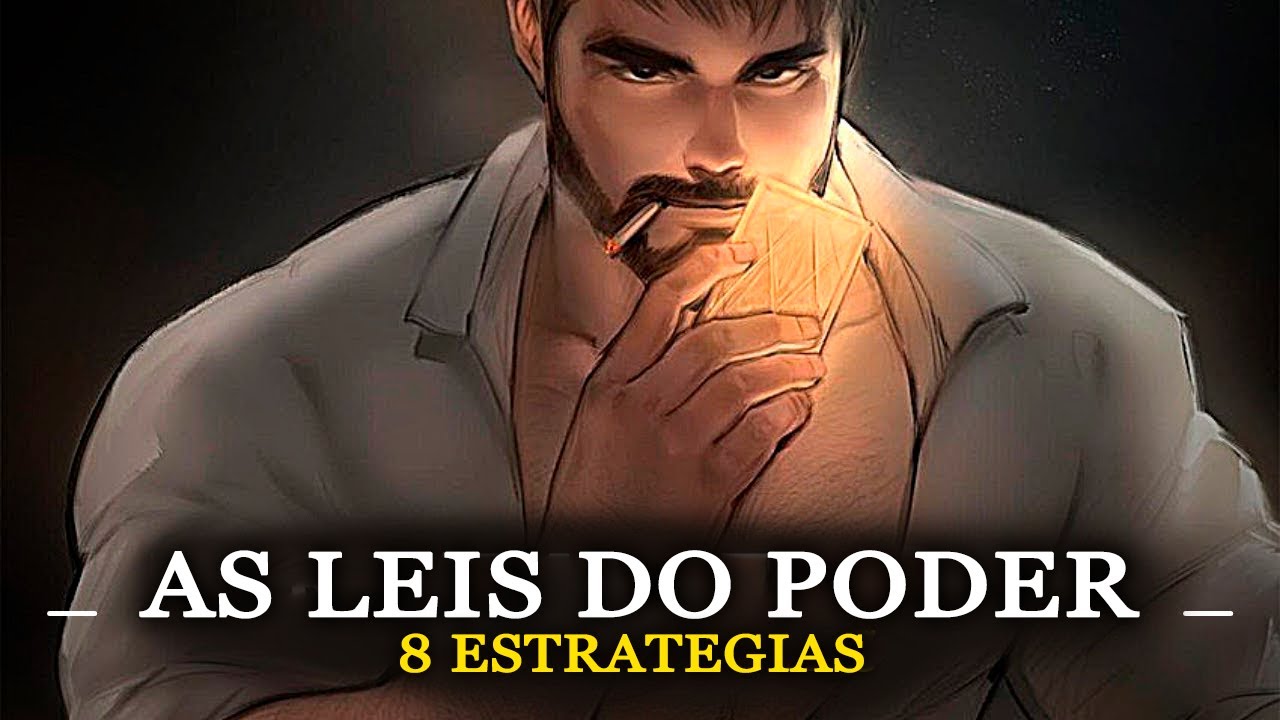 8 Maneiras ESTRATÉGICAS Para Ganhar PODER Sendo Homem (As LEIS Do Poder...)