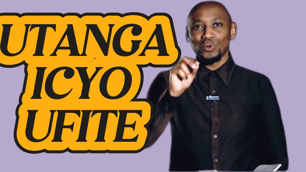 Utanga icyo ufite