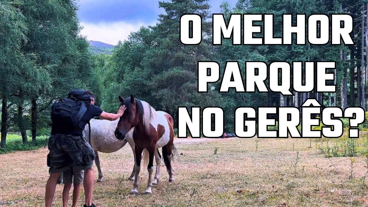 Travanca, Gerês – O Melhor Parque de Campismo no Norte de Portugal? FANTÁSTICO!