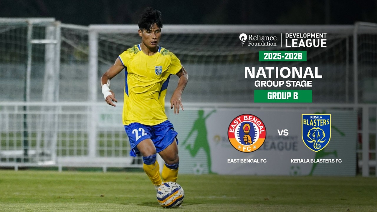 East Bengal FC vs Kerala Blasters FC | National Group Stage | RFDL 2025-26
