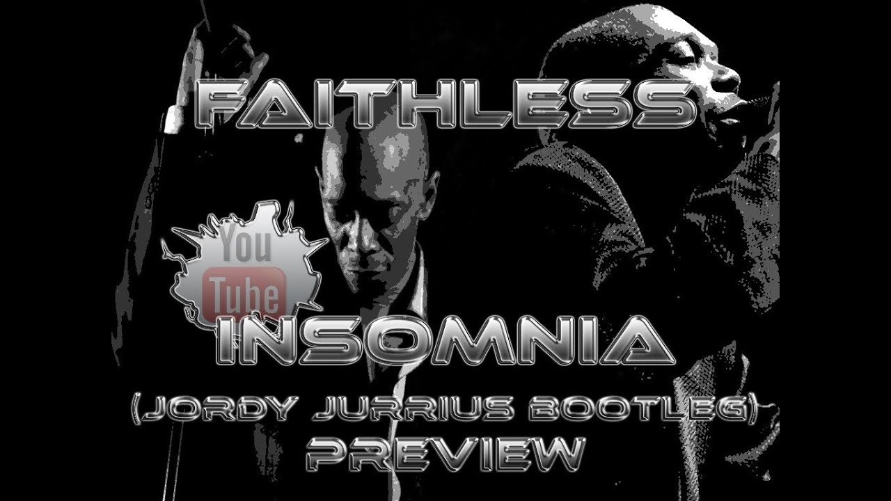 Faithless - Insomnia (Jordy Jurrius Bootleg) Official Teaser Video