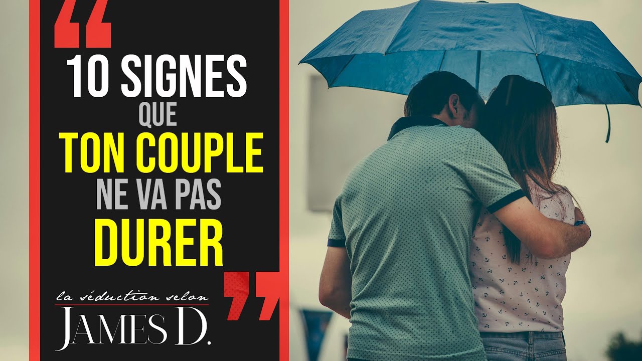 10 signes que ta RELATION AMOUREUSE NE VA PAS DURER