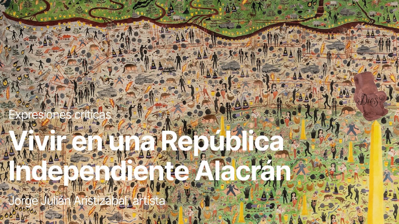 Vivir en una República Independiente Alacrán - Jorge Julián Aristizábal