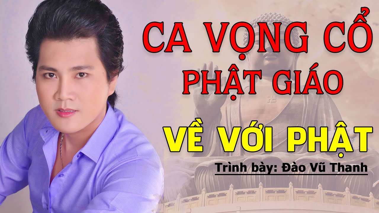 Về Với Phật - Liên Khúc Ca Vọng Cổ Phật Giáo Hay Nhất Nghe Để Tĩnh Tâm || Đào Vũ Thanh