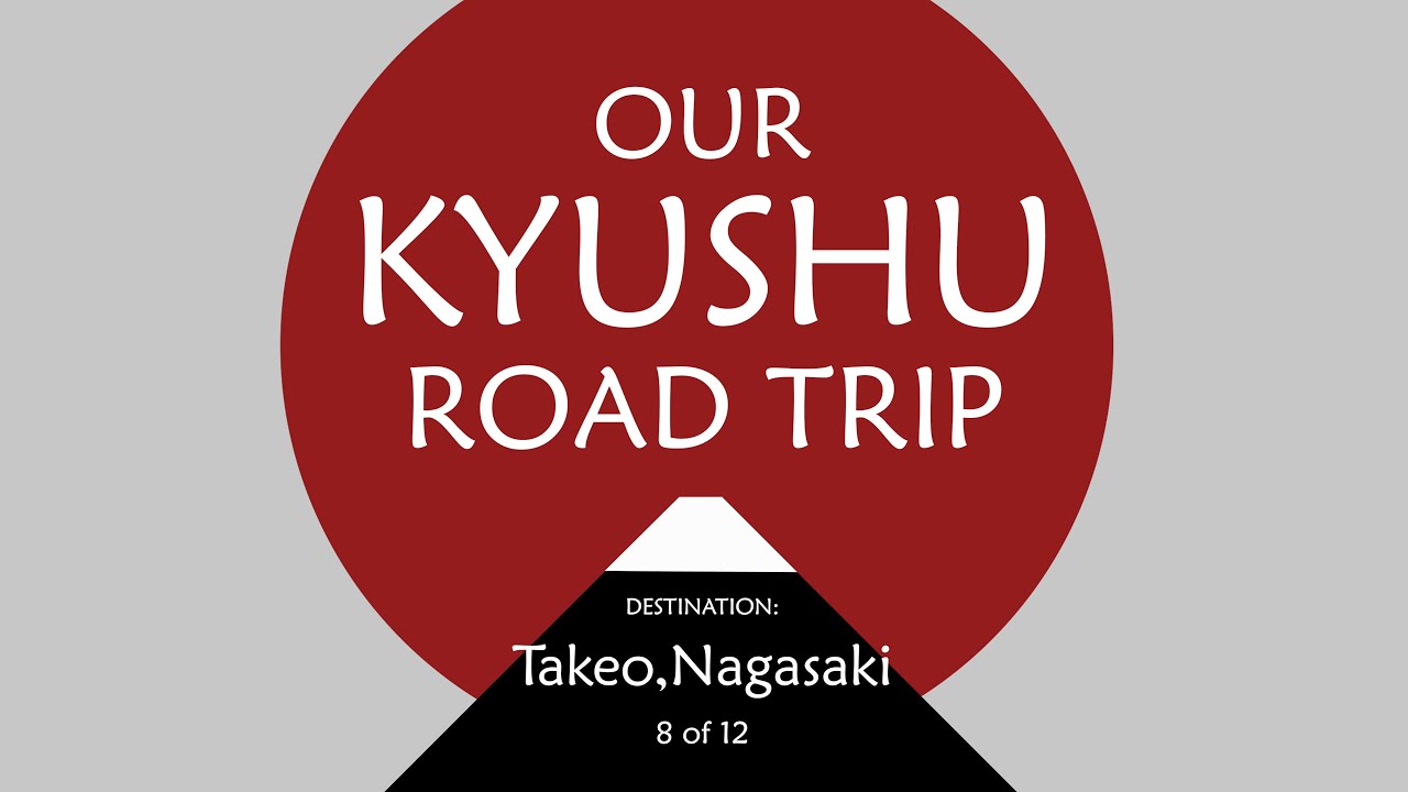 8 of 12 - Saga, Nagasaki - Our Kyushu Road Trip [4K]