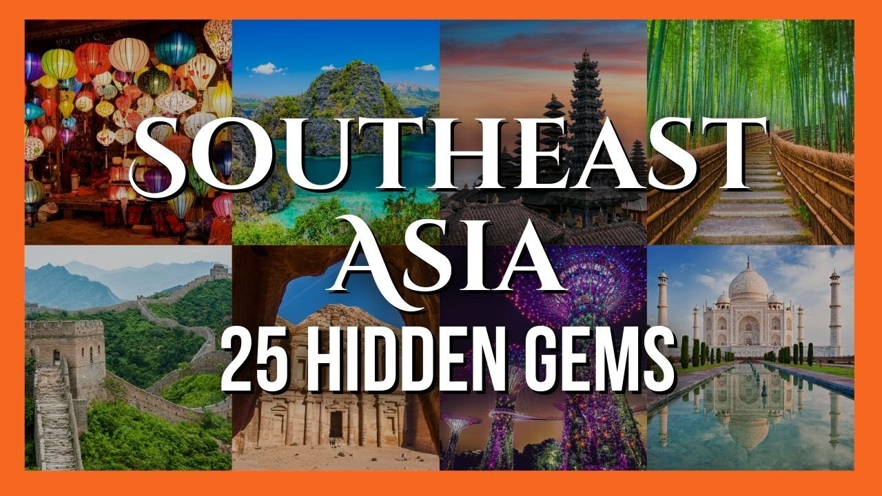 Southeast Asia: The Ultimate Travel Bucket List!
