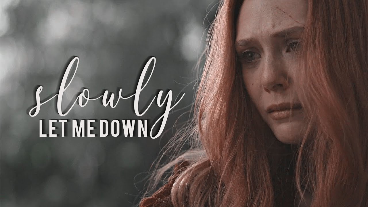 Wanda Maximoff || Let Me Down Slowly