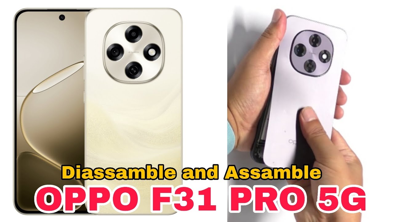 OPPO F31 PRO 5G DIASSAMBLE AND ASSAMBLE VIDEO | F31 PRO KESE REPAIR KARE | F31 PRO KAISE KHOLE