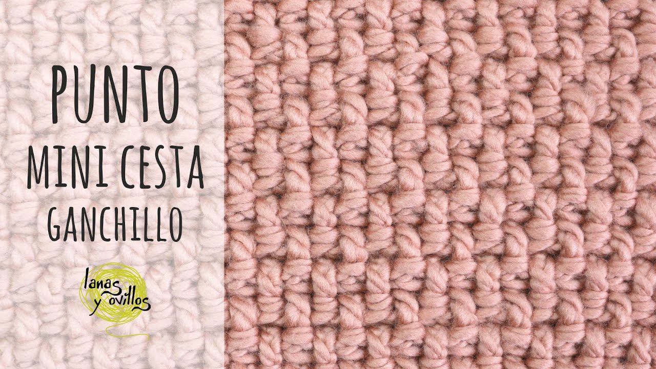 CÓMO TEJER PUNTO MINI CESTA O ARROZ CROCHET | Ganchillo | Lanas y Ovillos