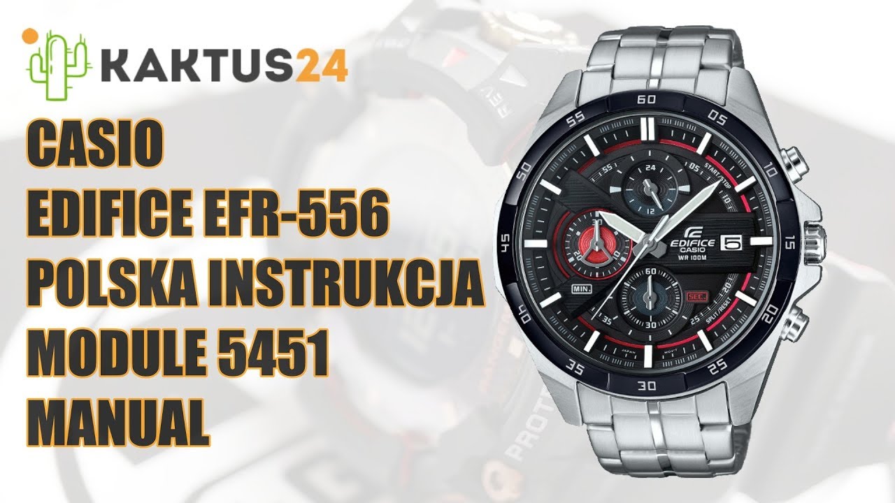 Jak ustawić Casio Edifice EFR-556DB-1AVUDF instrukcja obsługi PL ustawienia zegarka  kaktus24.pl