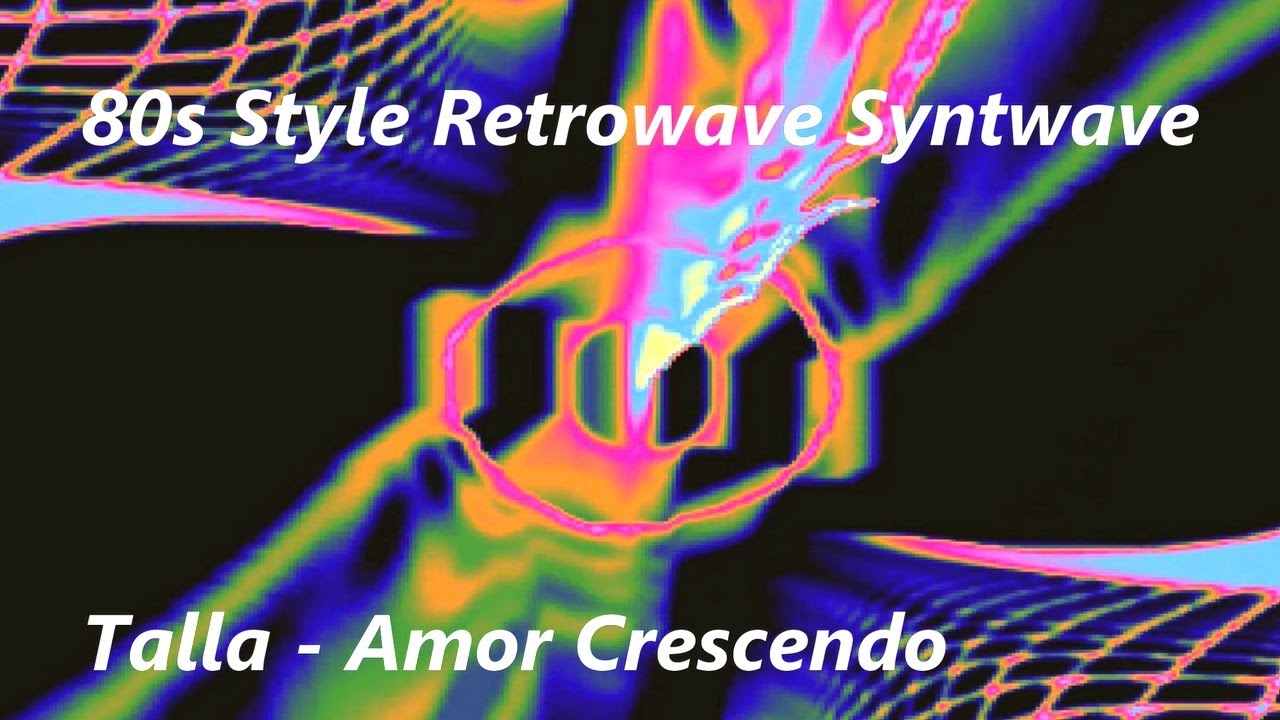 Talla - Amor Crescendo [Retrowave]