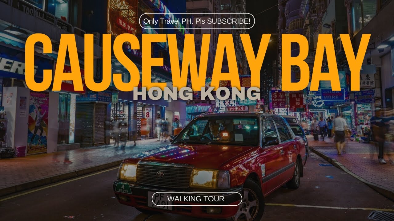Causeway Bay Night Time Walking Tour Travel 2025 Hong Kong City Street Walk District Adventure Where