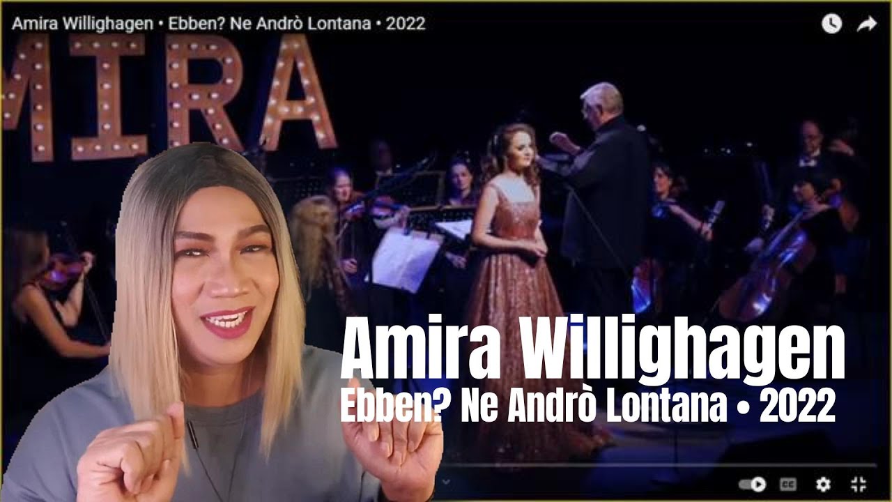 Amira Willighagen • Ebben? Ne Andrò Lontana • 2022  REACTION VIDEO