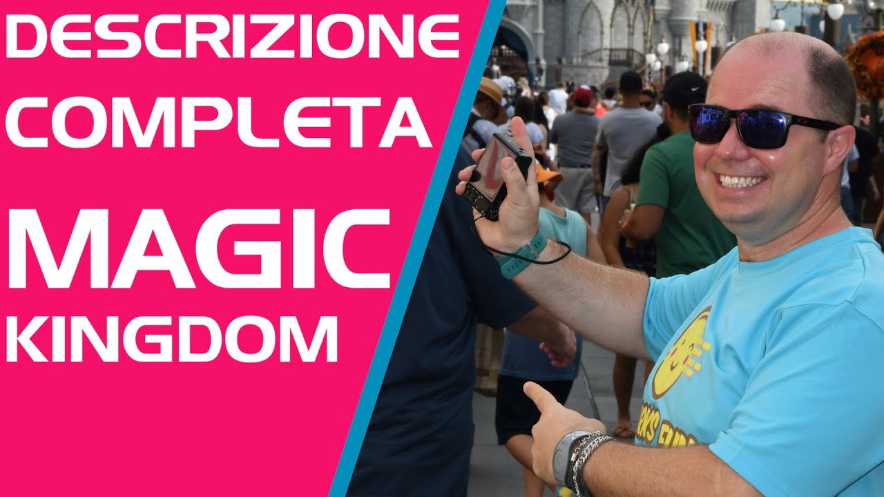 MAGIC KINGDOM DESCRIZIONE COMPLETA