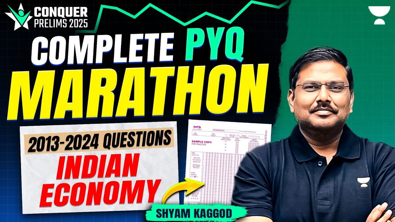 [Indian Economy] Complete PYQs Marathon | Conquer Prelims 2025 | Must-Watch for UPSC! | Shyam Kaggod
