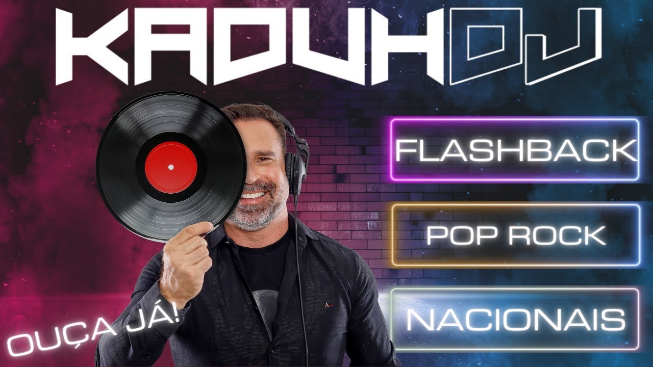 KADUH - FLASHBACK #019 [POP ROCK NACIONAIS] | Cl&aacute;ssicos que nunca saem de moda