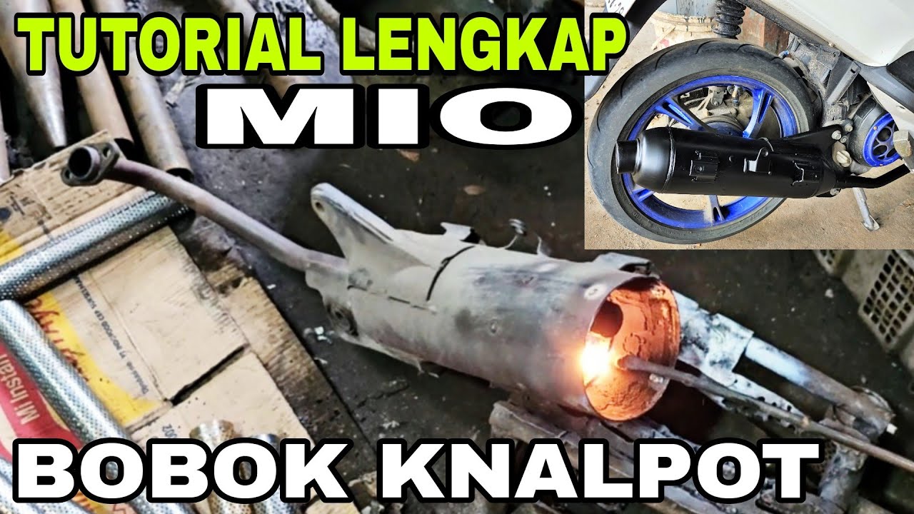 INI BARU PENGETAHUAN TENTANG KNALPOT TUTORIAL BOBOK KNALPOT MIO BUKA BUKAAN GAK PELIT ILMU
