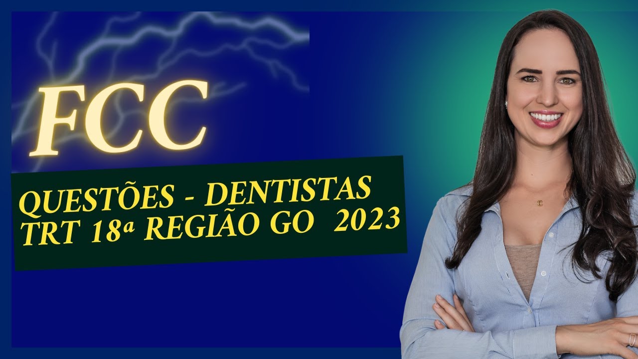 Quest&otilde;es Concurso TRT 18&ordf; Regi&atilde;o GO - Dentista FCC