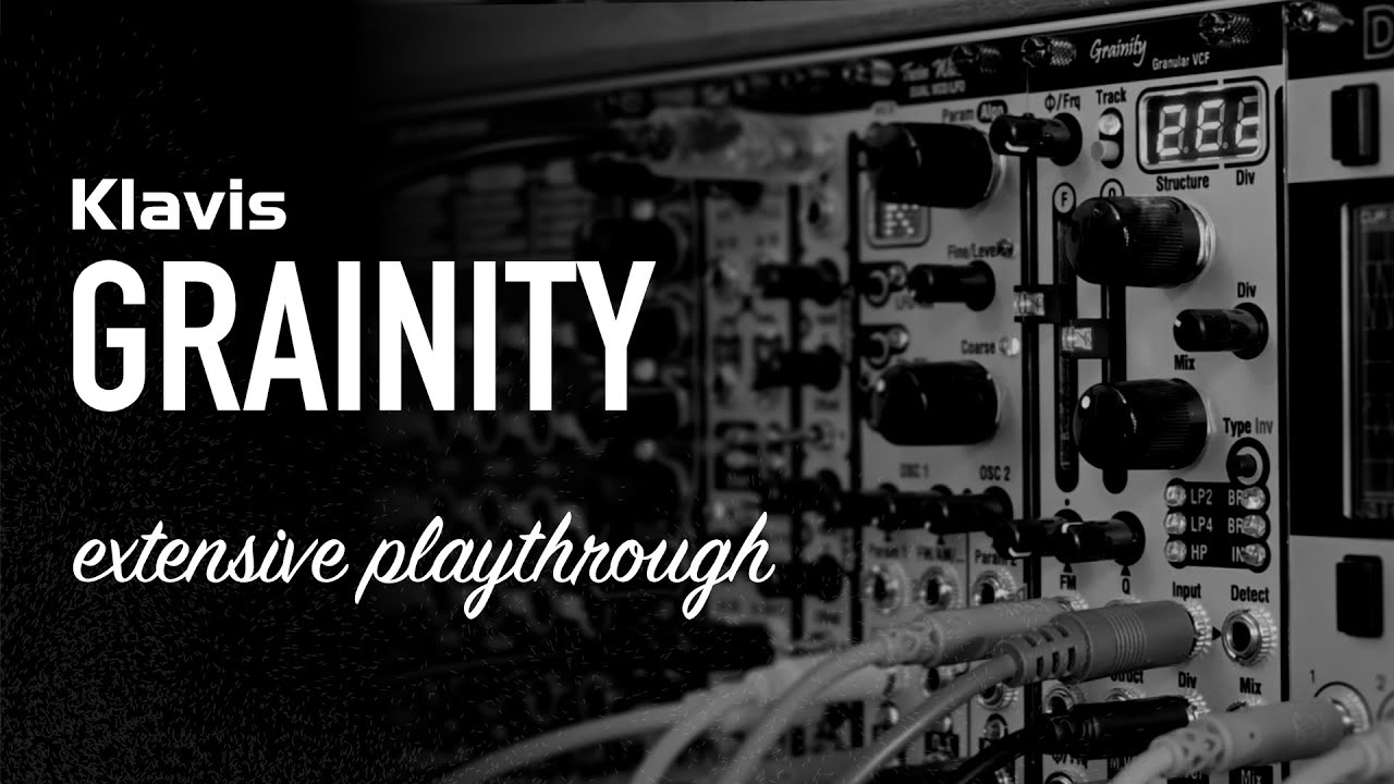 Klavis GRAINITY / Multimode and 'Granular' VCF for eurorack / extensive playthrough